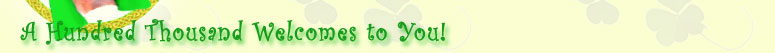 A hundred thousand welcomes to you